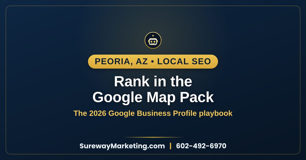 Google Business Profile optimization in Peoria, AZ — how to rank in the Google Map Pack