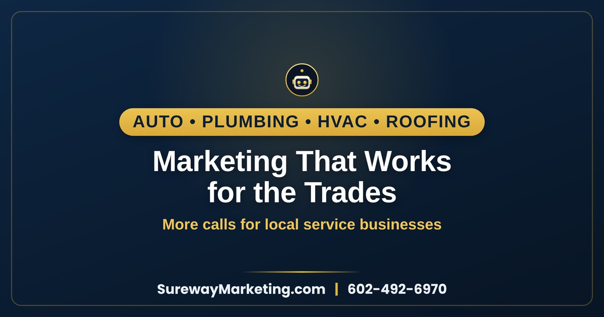 Local marketing that works for the trades — auto shops, plumbers, roofers, HVAC — Sureway Marketing