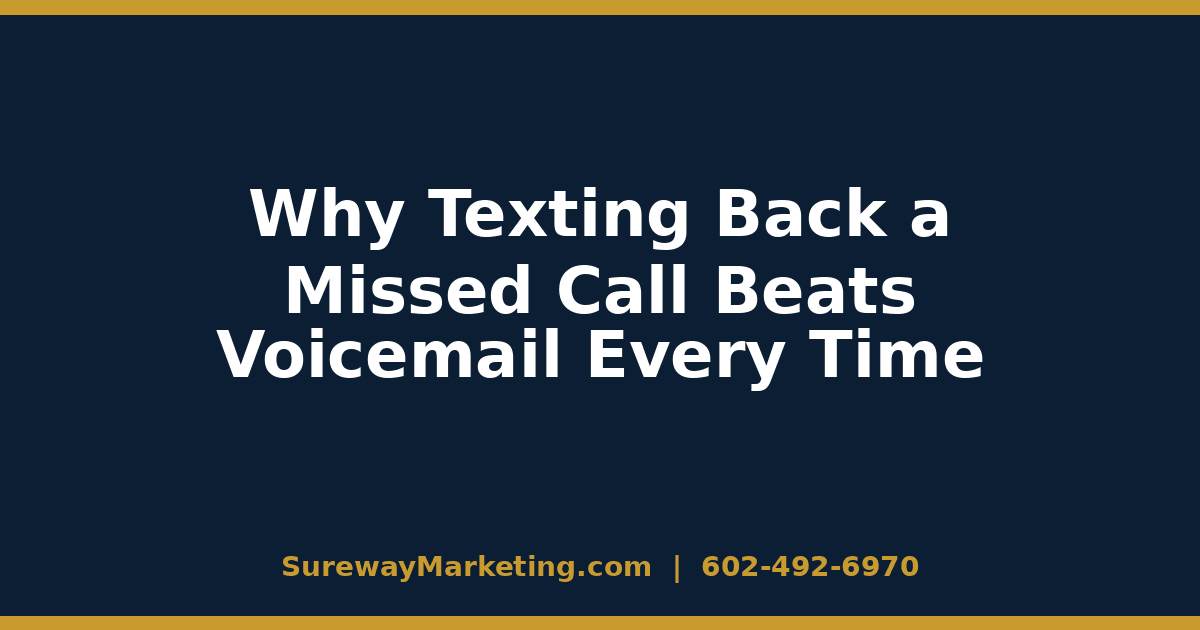 Why Texting Back a Missed Call Beats Voicemail Every Time